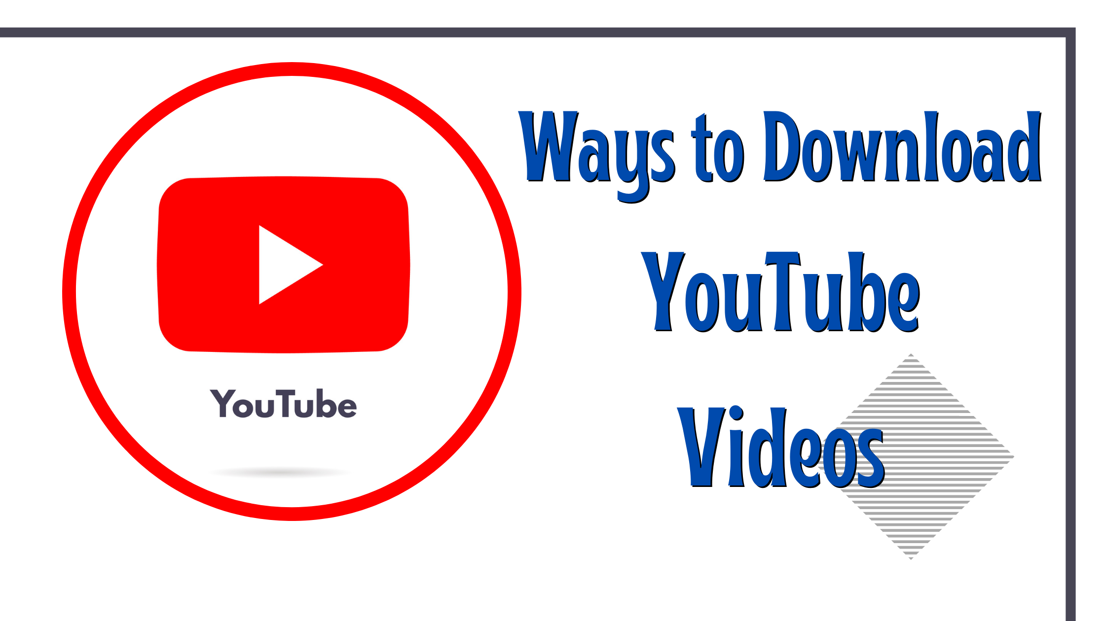 Ways to Download YouTube Videos