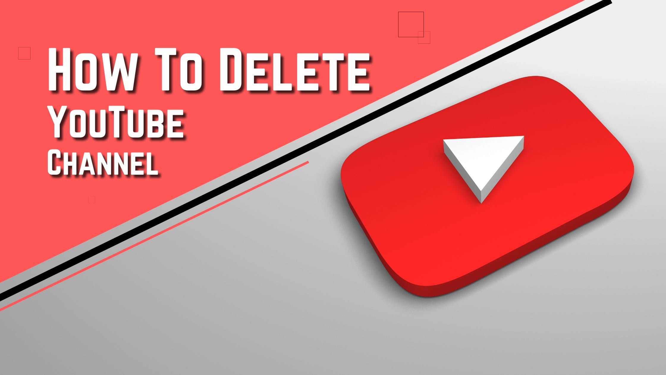 How To Delete YouTube Channel