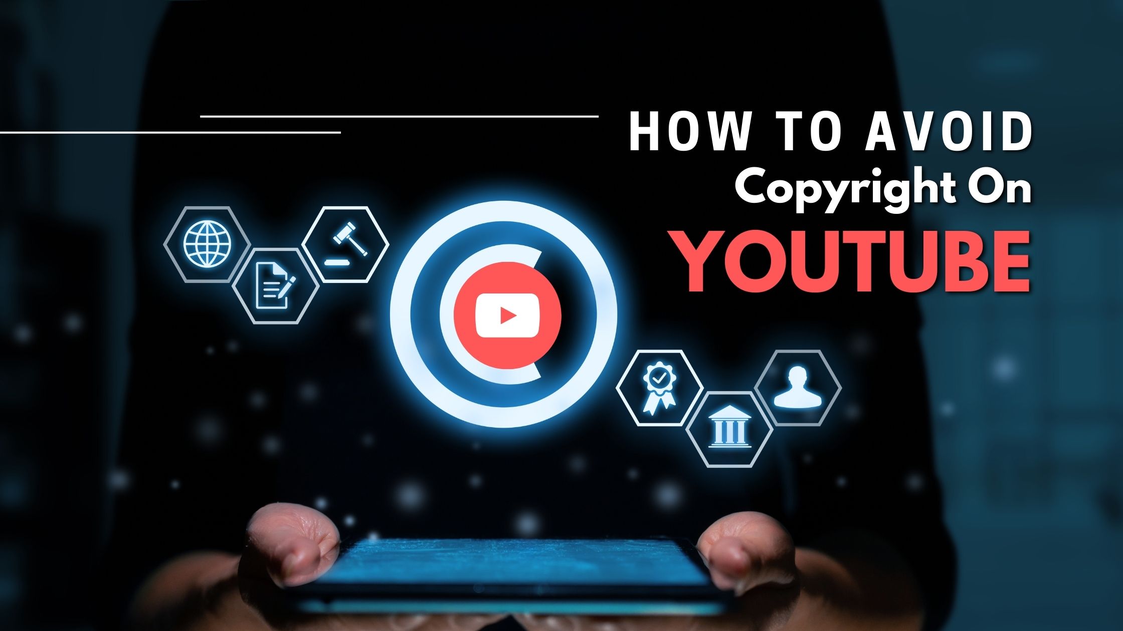 How to Avoid Copyright on YouTube? - Tips and Tricks - UpViews - Blog