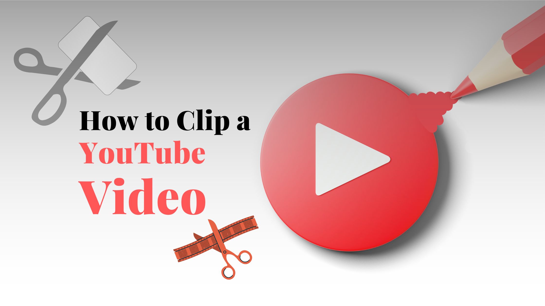 How to Clip a YouTube Video from Phone and PC