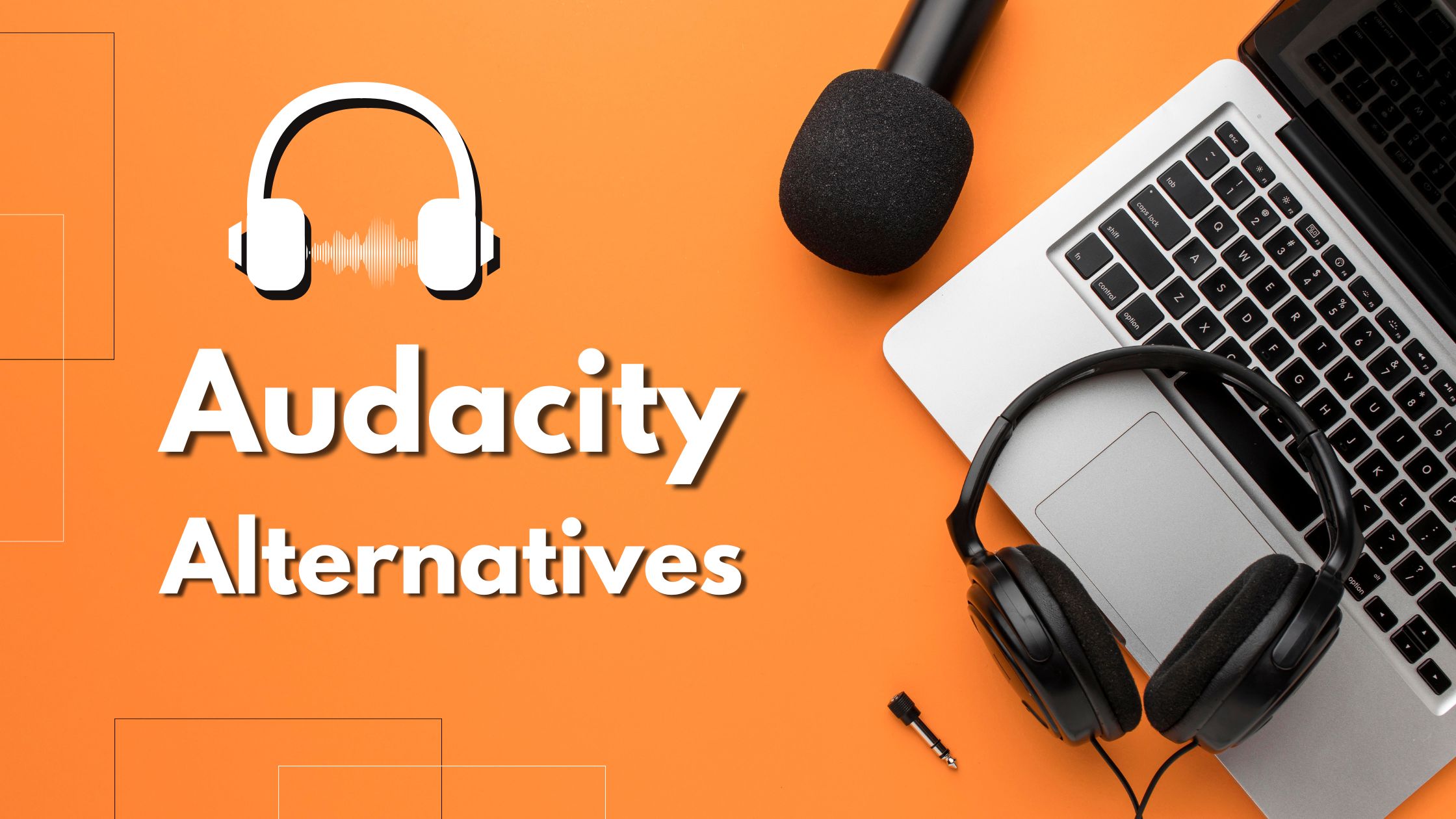 Best Audacity Alternatives