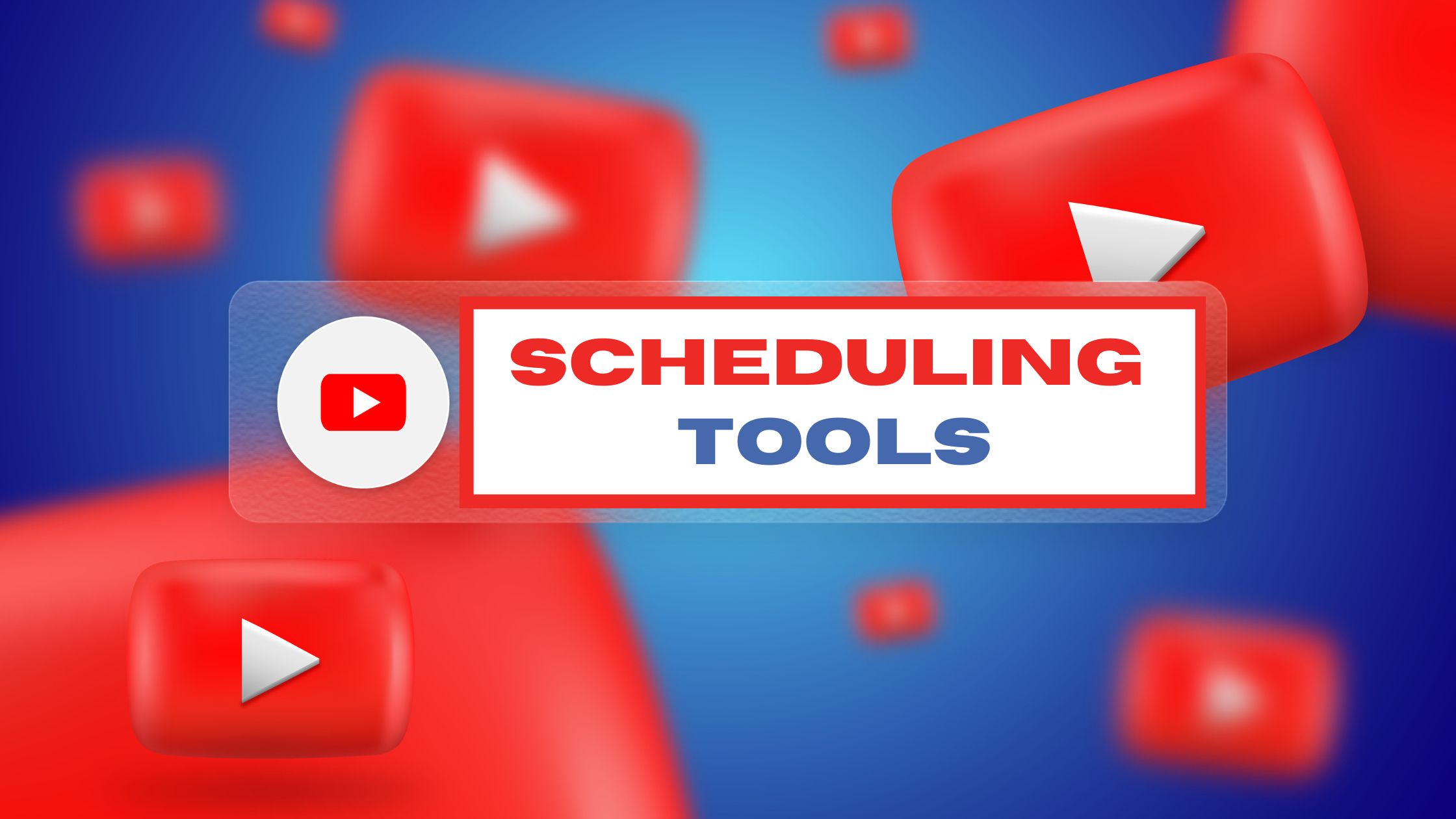 Best YouTube Scheduling Tools