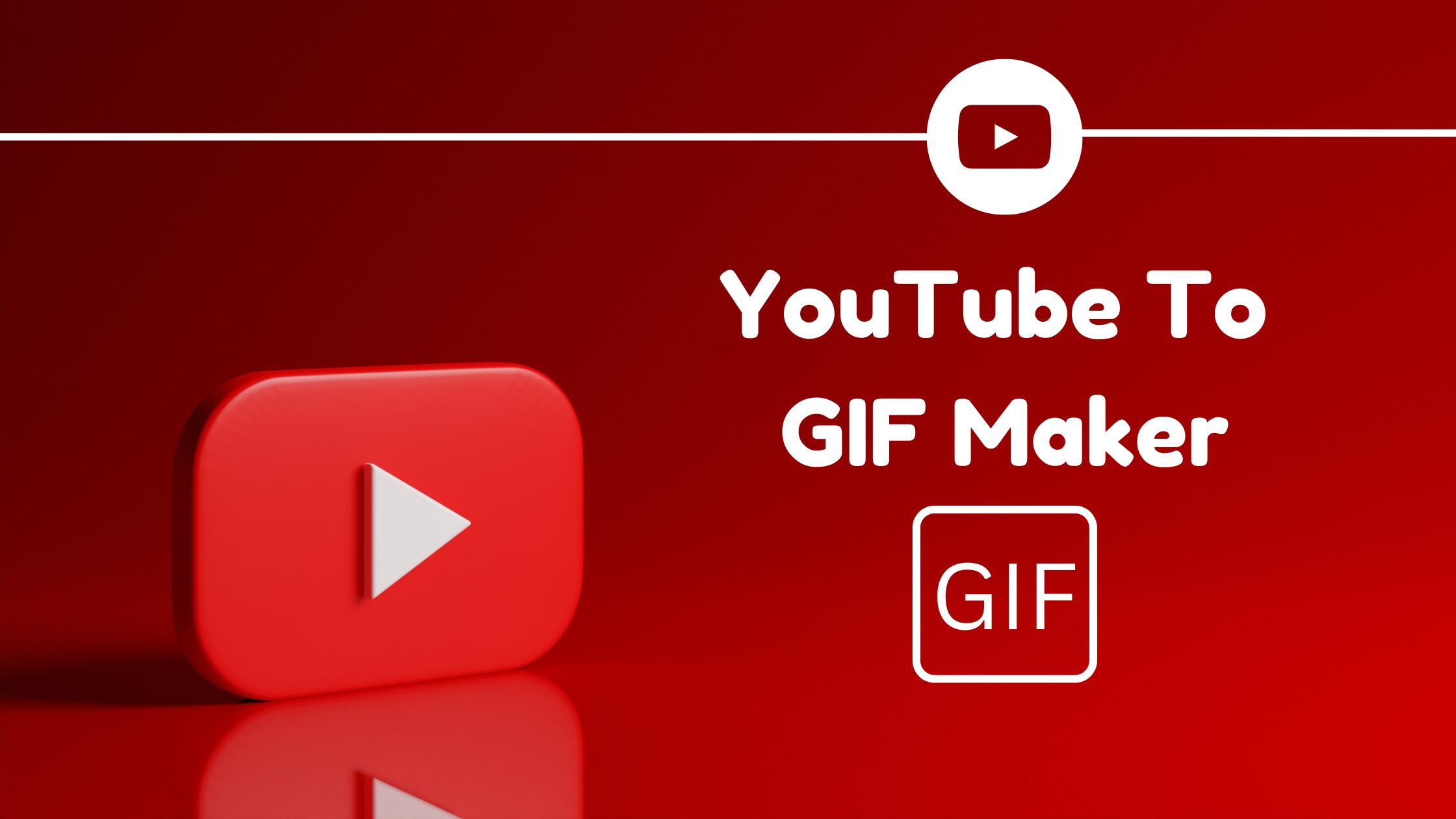 Best YouTube To GIF Maker