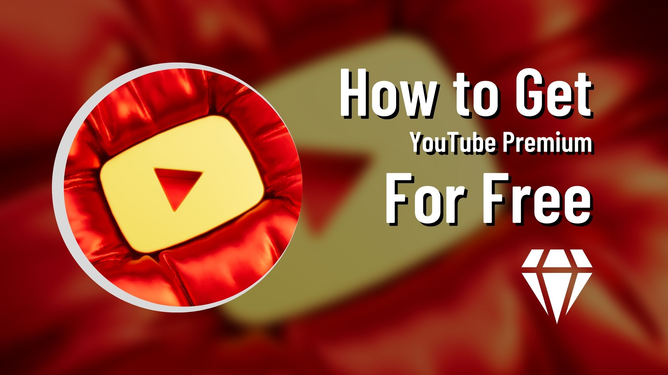 How To Get YouTube Premium For Free