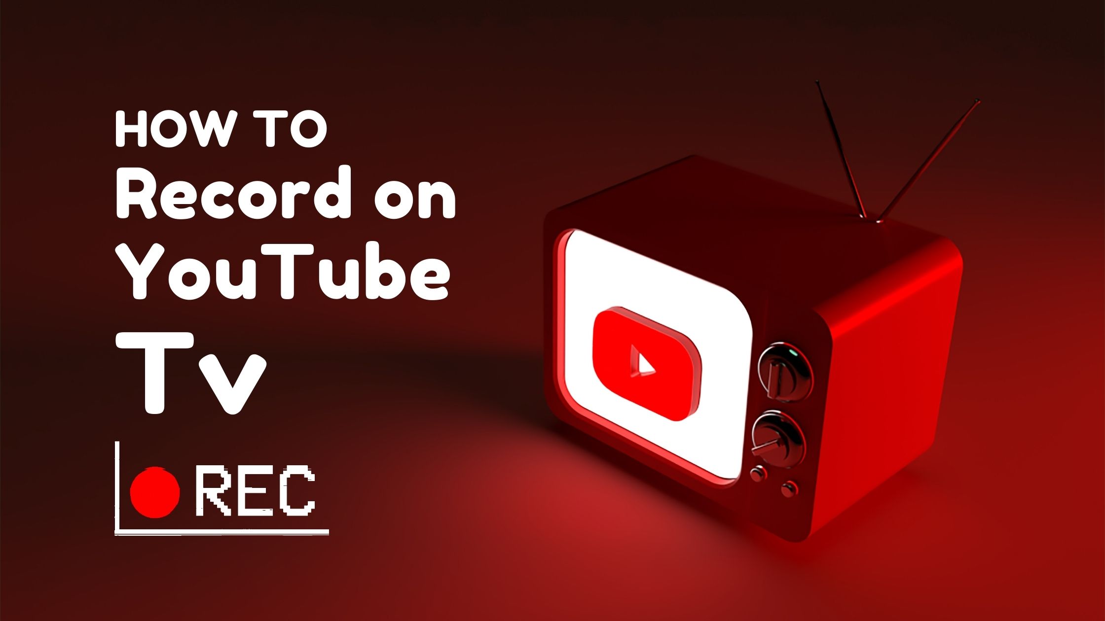 How to Record on YouTube Tv