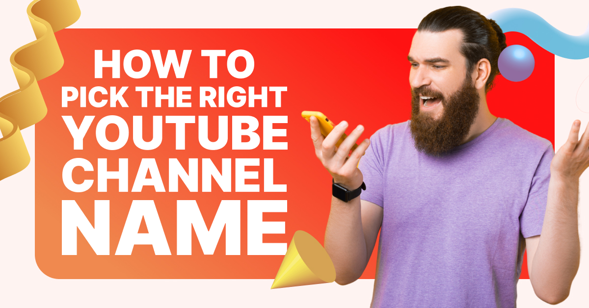 How To Pick the Right YouTube Channel Name