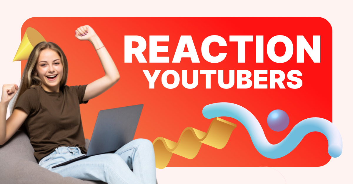Reaction YouTubers